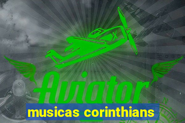 musicas corinthians